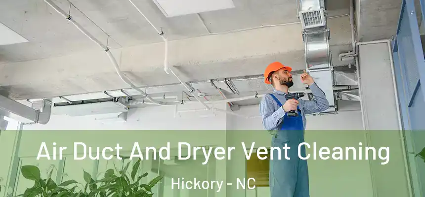  Air Duct And Dryer Vent Cleaning Hickory - NC
