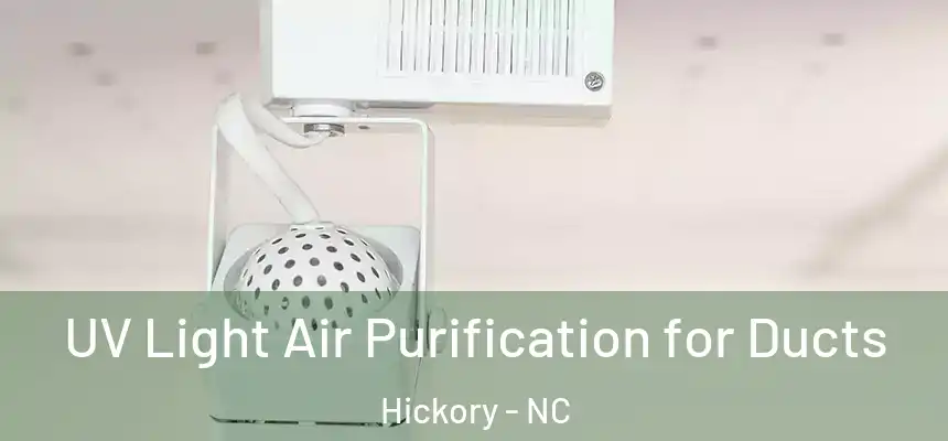  UV Light Air Purification for Ducts Hickory - NC